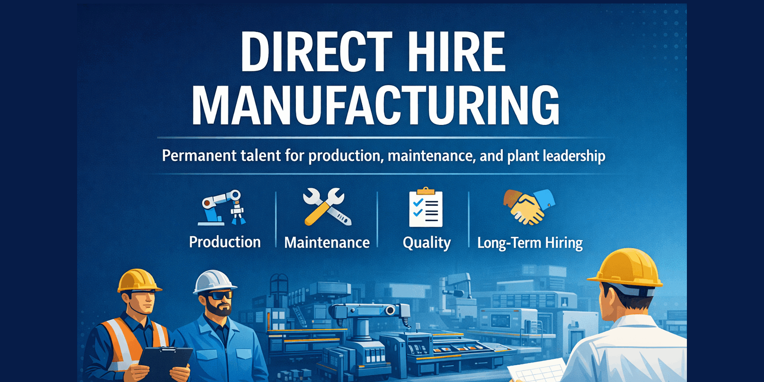 Direct Hire Manufacturing Direct Hire Manufacturing